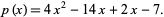  p(x)=4x^2-14x+2x-7. 