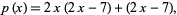  p(x)=2x(2x-7)+(2x-7), 