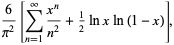 6/(pi^2)[sum_(n=1)^(infty)(x^n)/(n^2)+1/2lnxln(1-x)],