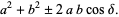 a^2+b^2+/-2abcosdelta.