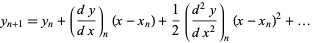  y_(n+1)=y_n+((dy)/(dx))_n(x-x_n)+1/2((d^2y)/(dx^2))_n(x-x_n)^2+... 