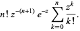 n!z^(-(n+1))e^(-z)sum_(k=0)^(n)(z^k)/(k!).