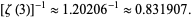  [zeta(3)]^(-1) approx 1.20206^(-1) approx 0.831907. 