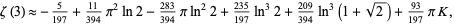  zeta(3) approx -5/(197)+(11)/(394)pi^2ln2-(283)/(394)piln^22+(235)/(197)ln^32+(209)/(394)ln^3(1+sqrt(2))+(93)/(197)piK, 