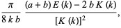 pi/(8kb)((a+b)E(k)-2bK(k))/([K(k)]^2),