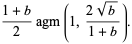(1+b)/2agm(1,(2sqrt(b))/(1+b)).