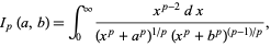  I_p(a,b)=int_0^infty(x^(p-2)dx)/((x^p+a^p)^(1/p)(x^p+b^p)^((p-1)/p)), 