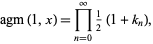  agm(1,x)=product_(n=0)^infty1/2(1+k_n), 