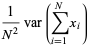 1/(N^2)var(sum_(i=1)^(N)x_i)