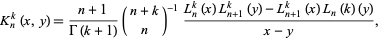  K_n^k(x,y)=(n+1)/(Gamma(k+1))(n+k; n)^(-1)(L_n^k(x)L_(n+1)^k(y)-L_(n+1)^k(x)L_n(k)(y))/(x-y), 