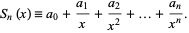  S_n(x)=a_0+(a_1)/x+(a_2)/(x^2)+...+(a_n)/(x^n). 