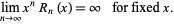  lim_(n->infty)x^nR_n(x)=infty    for fixed x. 