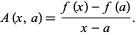  A(x,a)=(f(x)-f(a))/(x-a). 