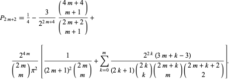 P_(2m+2)=1/4-3/(2^(2m+4))((4m+4; m+1))/((2m+2; m+1))+(2^(4m))/((2m; m)pi^2)[1/((2m+1)^2(2m; m))+sum_(k=0)^(m)(2^(2k)(3m+k-3))/((2k+1)(2k; k)(2m+k; m)(2m+k+2; 2))]. 