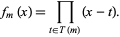  f_m(x)=product_(t in T(m))(x-t). 