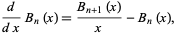  d/(dx)B_n(x)=(B_(n+1)(x))/x-B_n(x), 