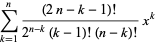 sum_(k=1)^(n)((2n-k-1)!)/(2^(n-k)(k-1)!(n-k)!)x^k