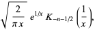 sqrt(2/(pix))e^(1/x)K_(-n-1/2)(1/x),