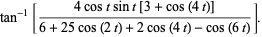 tan^(-1)[(4costsint[3+cos(4t)])/(6+25cos(2t)+2cos(4t)-cos(6t))].