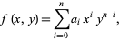  f(x,y)=sum_(i=0)^na_ix^iy^(n-i), 