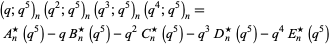  (q;q^5)_n(q^2;q^5)_n(q^3;q^5)_n(q^4;q^5)_n= 
 A_n^*(q^5)-qB_n^*(q^5)-q^2C_n^*(q^5)-q^3D_n^*(q^5)-q^4E_n^*(q^5)   