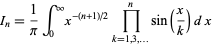  I_n=1/piint_0^inftyx^(-(n+1)/2)product_(k=1,3,...)^nsin(x/k)dx 