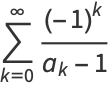 sum_(k=0)^(infty)((-1)^k)/(a_k-1)