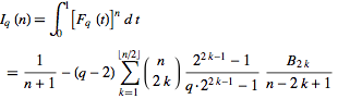  I_q(n)=int_0^1[F_q(t)]^ndt
            =1/(n+1)-(q-2)sum_(k=1)^(|_n/2_|)(n; 2k)(2^(2k-1)-1)/(q·2^(2k-1)-1)(B_(2k))/(n-2k+1)  