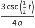 (3csc(1/2t))/(4a)