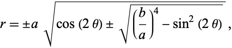  r=+/-asqrt(cos(2theta)+/-sqrt((b/a)^4-sin^2(2theta))), 