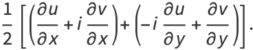 1/2[((partialu)/(partialx)+i(partialv)/(partialx))+(-i(partialu)/(partialy)+(partialv)/(partialy))].