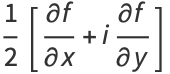 1/2[(partialf)/(partialx)+i(partialf)/(partialy)]