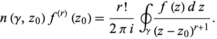  n(gamma,z_0)f^((r))(z_0)=(r!)/(2pii)∮_gamma(f(z)dz)/((z-z_0)^(r+1)). 