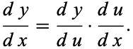  (dy)/(dx)=(dy)/(du)·(du)/(dx). 