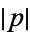 |p|