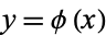 y=phi(x)