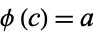 phi(c)=a