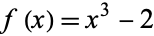 f(x)=x^3-2