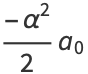 (-alpha^2)/2a_0