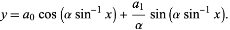  y=a_0cos(alphasin^(-1)x)+(a_1)/alphasin(alphasin^(-1)x). 