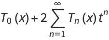 T_0(x)+2sum_(n=1)^(infty)T_n(x)t^n
