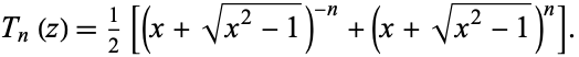  T_n(x)=2^(n-1)product_(k=1)^n{x-cos[((2k-1)pi)/(2n)]} 