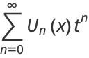 sum_(n=0)^(infty)U_n(x)t^n