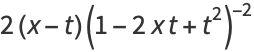 2(x-t)(1-2xt+t^2)^(-2)