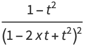 (1-t^2)/((1-2xt+t^2)^2)