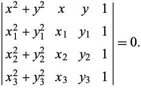  |x^2+y^2 x y 1; x_1^2+y_1^2 x_1 y_1 1; x_2^2+y_2^2 x_2 y_2 1; x_3^2+y_3^2 x_3 y_3 1|=0. 