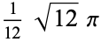 1/(12)sqrt(12)pi