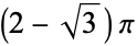 (2-sqrt(3))pi