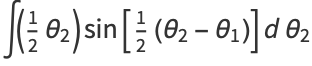 int(1/2theta_2)sin[1/2(theta_2-theta_1)]dtheta_2