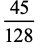 (45)/(128)